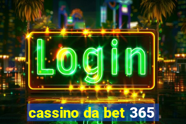 cassino da bet 365