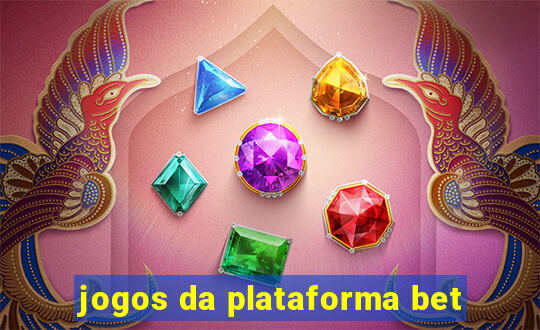 jogos da plataforma bet