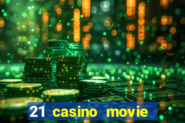 21 casino movie watch online