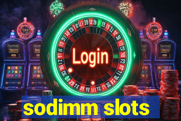 sodimm slots