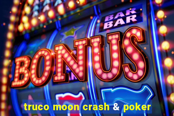 truco moon crash & poker