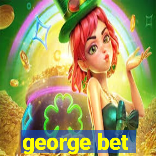 george bet