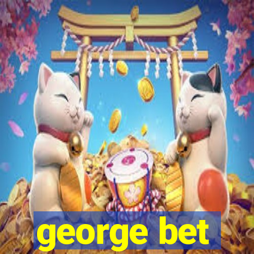 george bet