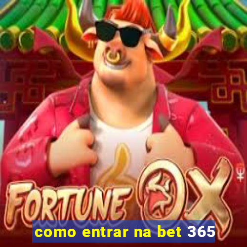 como entrar na bet 365