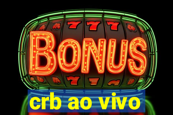 crb ao vivo