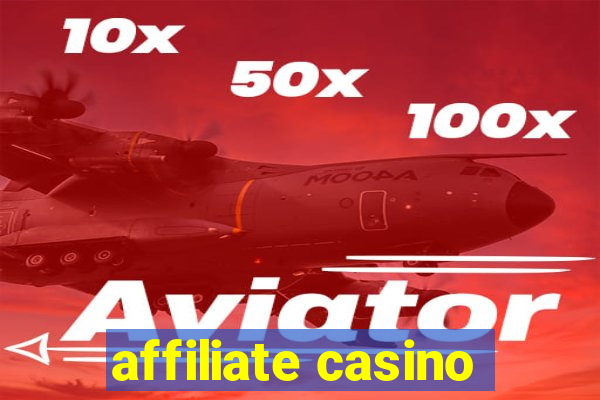 affiliate casino