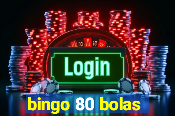 bingo 80 bolas