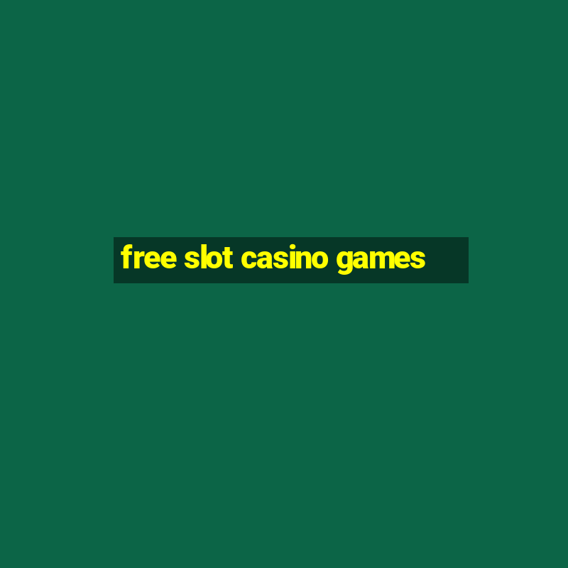 free slot casino games