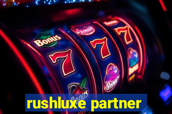 rushluxe partner