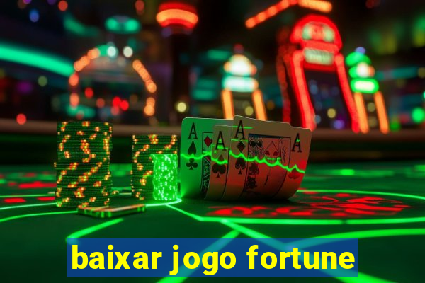 baixar jogo fortune