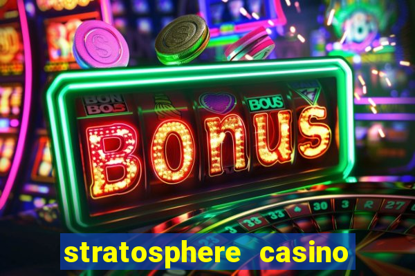 stratosphere casino hotel & tower