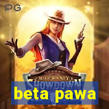 beta pawa