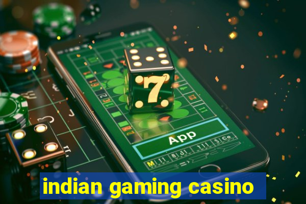 indian gaming casino