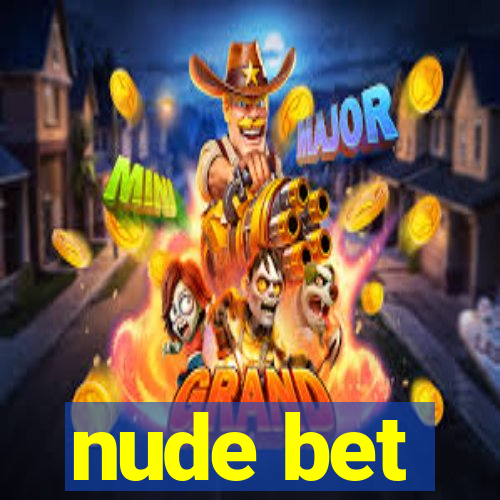 nude bet