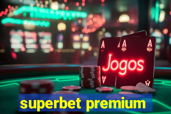 superbet premium