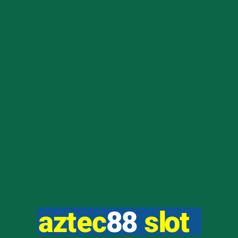 aztec88 slot