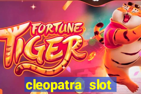 cleopatra slot machine bonus