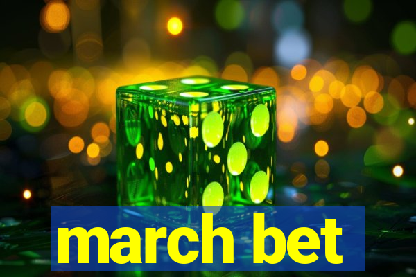 march bet