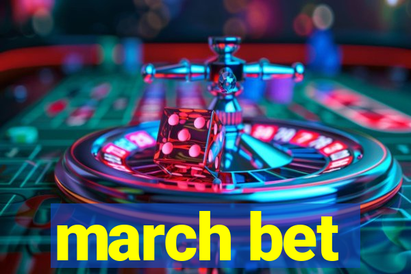 march bet