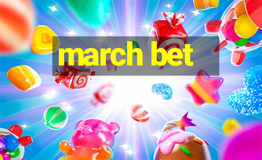 march bet