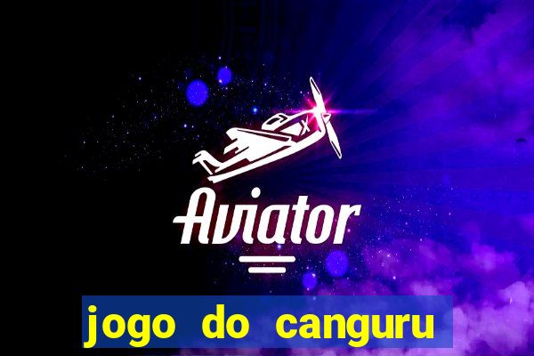 jogo do canguru que dá dinheiro