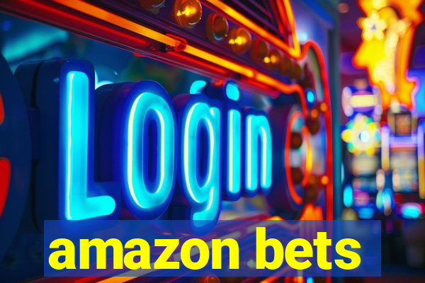 amazon bets