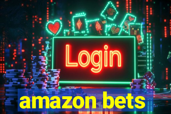 amazon bets