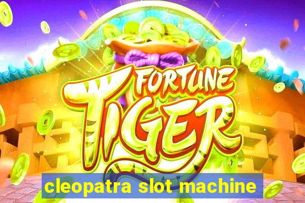 cleopatra slot machine