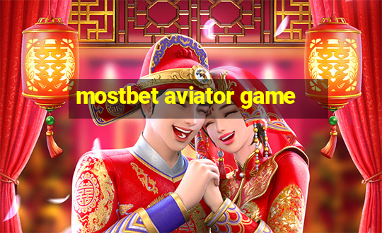 mostbet aviator game