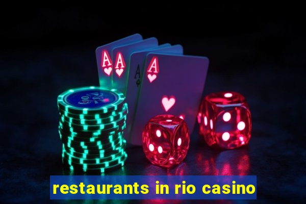 restaurants in rio casino