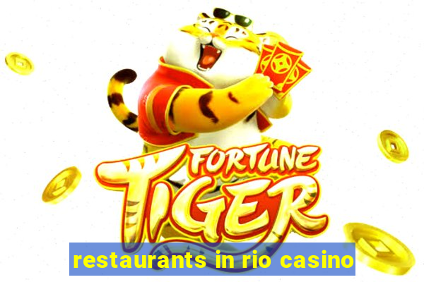 restaurants in rio casino