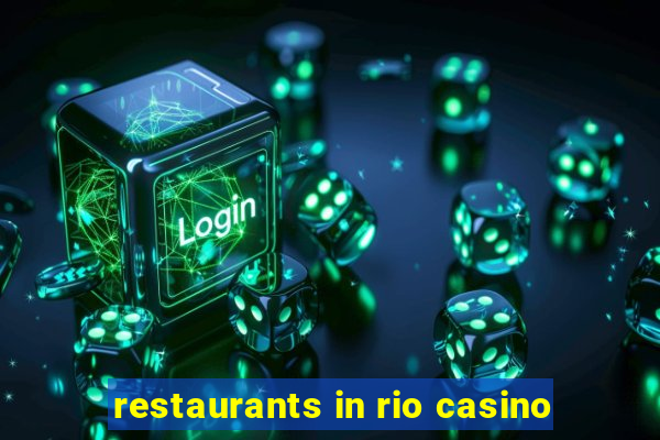 restaurants in rio casino