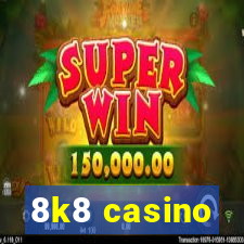 8k8 casino