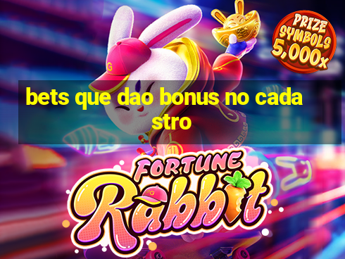 bets que dao bonus no cadastro