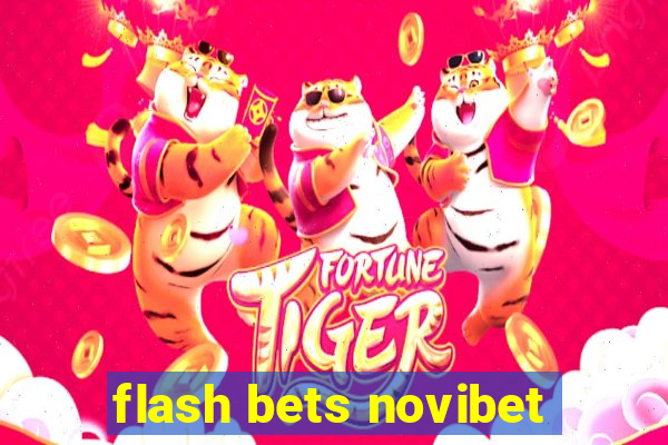 flash bets novibet