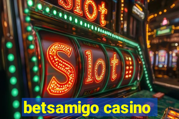 betsamigo casino