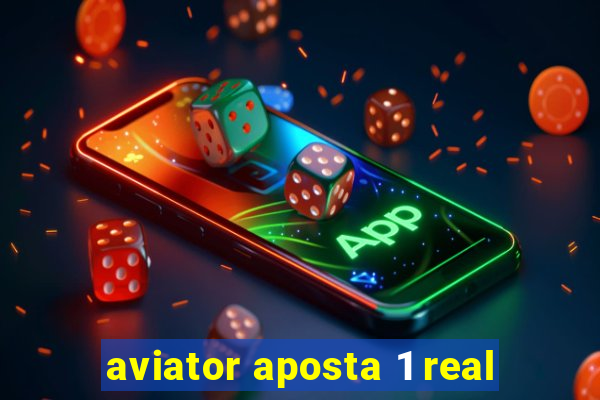 aviator aposta 1 real