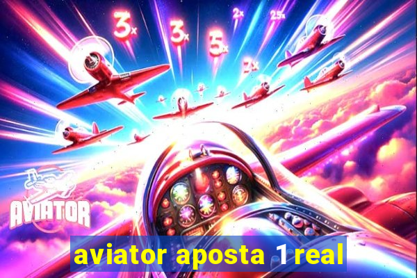 aviator aposta 1 real