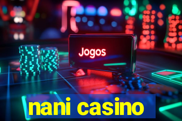 nani casino