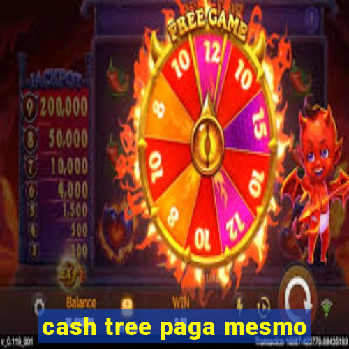 cash tree paga mesmo