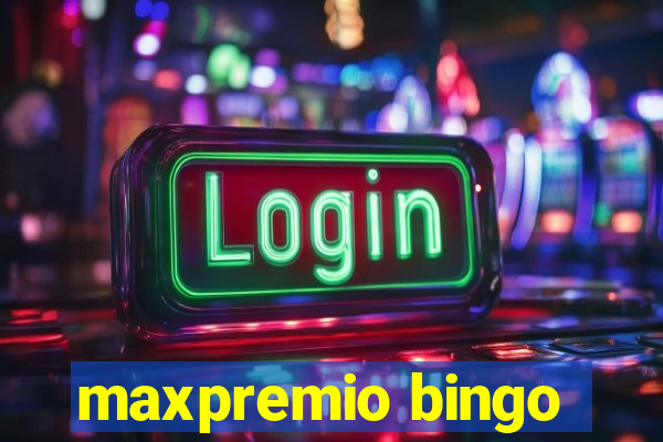 maxpremio bingo