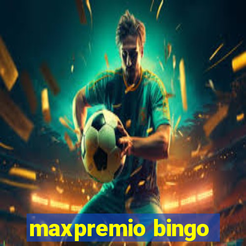 maxpremio bingo