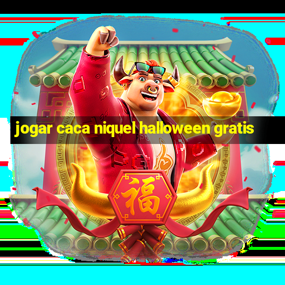 jogar caca niquel halloween gratis