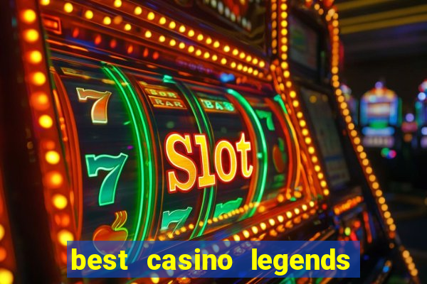 best casino legends 777 slots