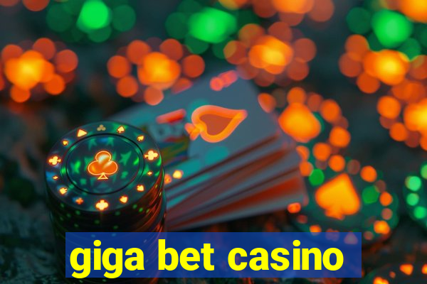 giga bet casino