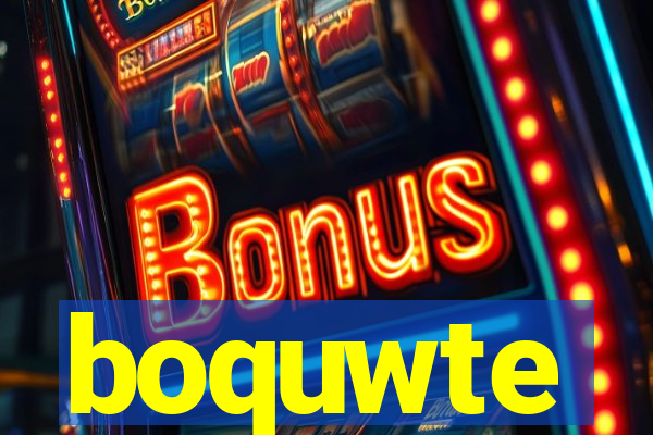 boquwte