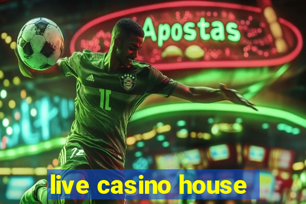 live casino house