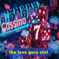 the love guru slot