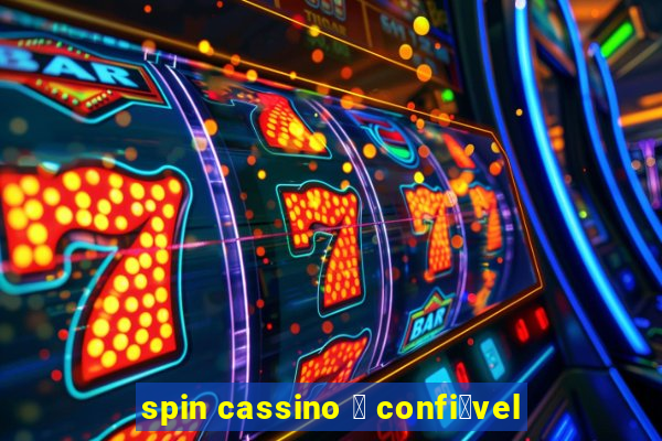 spin cassino 茅 confi谩vel