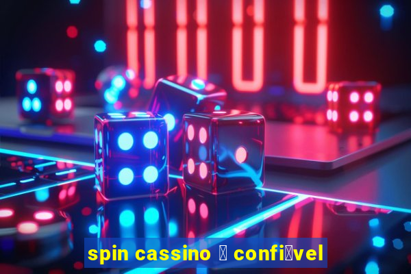 spin cassino 茅 confi谩vel